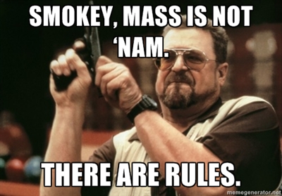 Walter Sobchak: Mass is not 'nam. There are rules.